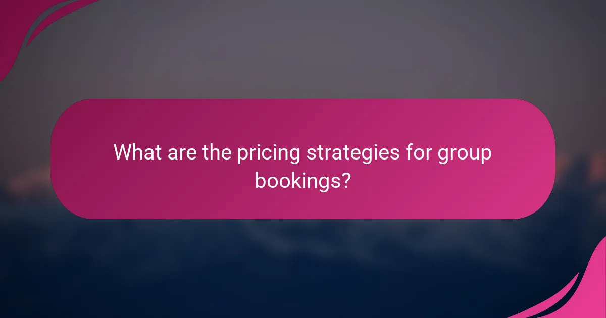What are the pricing strategies for group bookings?